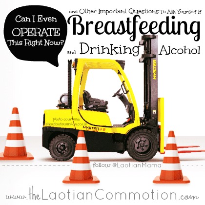 Yes, you can have a drink while breastfeeding | The Laotian Commotion